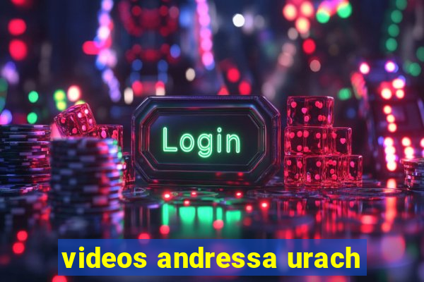 videos andressa urach